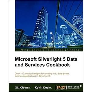 Microsoft Silverlight 5 Data and Services Cookbook