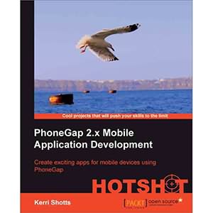 PhoneGap 2.x Mobile Application Development Hotshot