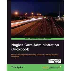 Nagios Core Administration Cookbook